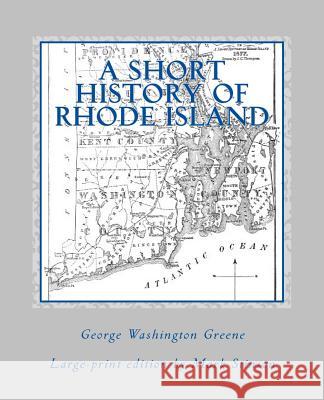 A Short History of Rhode Island (large print) Stinson, Mark 9781986546034 Createspace Independent Publishing Platform - książka