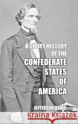 A Short History of the Confederate States of America Jefferson Davis   9781915645340 Scrawny Goat Books - książka