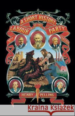 A Short History of the Labour Party Pelling                                  Henry Pelling Michael Cox 9780333594766 Palgrave MacMillan - książka