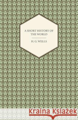 A Short History of the World Wells, H. G. 9781409725206  - książka