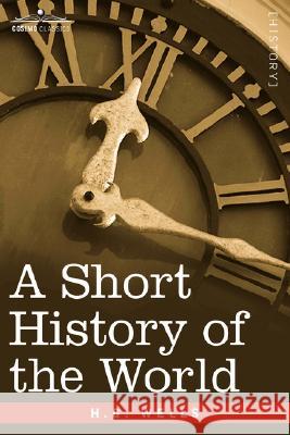 A Short History of the World H. G. Wells 9781596055858 Cosimo - książka