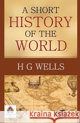 A Short History of The World Hg Wells 9789390600595 Namaskar Books - książka