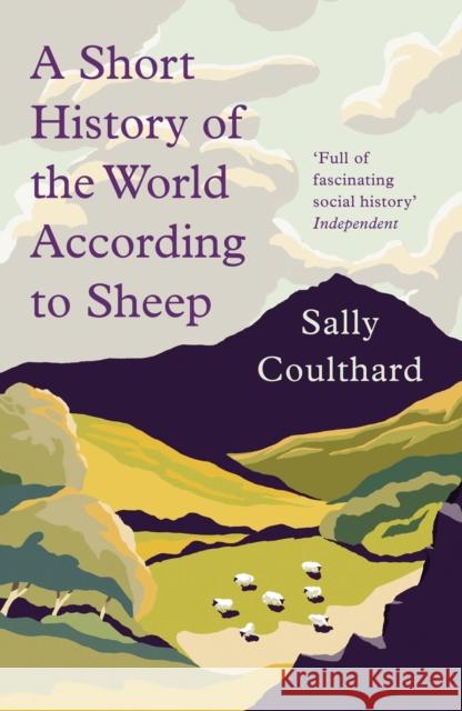 A Short History of the World According to Sheep Sally Coulthard 9781789544213 Bloomsbury Publishing PLC - książka