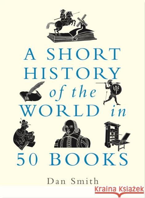 A Short History of the World in 50 Books Daniel Smith 9781789294088 Michael O'Mara Books Ltd - książka