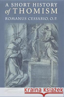 A Short History of Thomism Romanus Cessario Romanus Cessario O 9780813213866 Catholic University of America Press - książka
