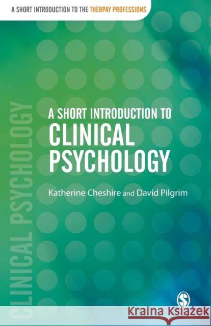 A Short Introduction to Clinical Psychology David Pilgrim Katherine Cheshire David Pilgrim 9780761947691 Sage Publications - książka