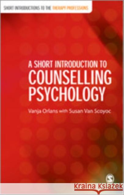 A Short Introduction to Counselling Psychology Vanja Orlans 9781412946414 Sage - książka