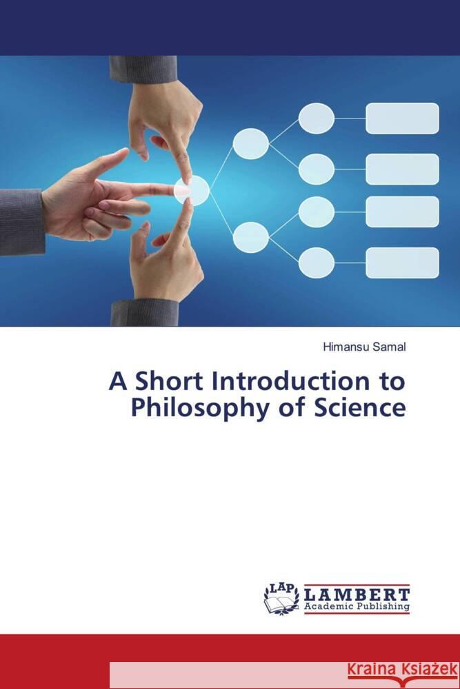 A Short Introduction to Philosophy of Science Samal, Himansu 9786204200972 LAP Lambert Academic Publishing - książka