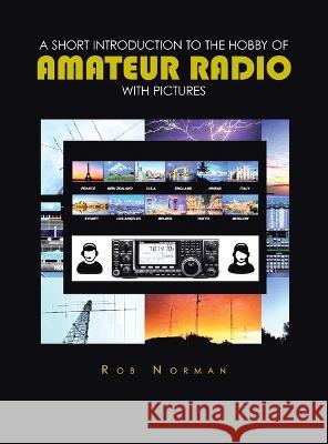 A short Introduction to the hobby of Amateur Radio with Pictures Rob Norman   9781638123163 Pen Culture Solutions - książka