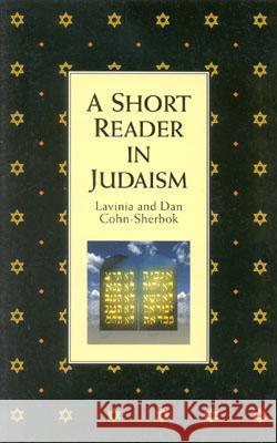A Short Reader of Judaism Lavinia Cohn-Sherbok, Dan Cohn-Sherbok 9781851681129 Oneworld Publications - książka