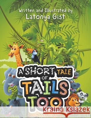 A Short Tale of Tails Too Latonya Gist 9781982265908 Balboa Press - książka