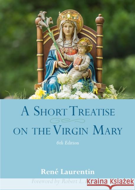A Short Treatise on the Virgin Mary Rene Laurentin Robert L. Fastiggi 9780813235066 Catholic University of America Press - książka