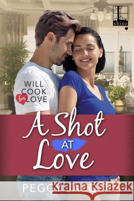 A Shot at Love Peggy Jaeger 9781516101115 Kensington Publishing - książka