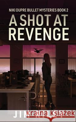 A Shot at Revenge Jim Riley   9784824183729 Next Chapter - książka