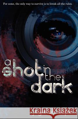 A Shot in the Dark Jayleigh Cape 9781466235830 Createspace - książka