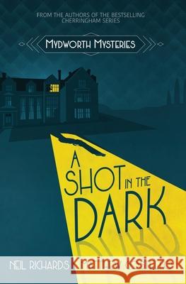 A Shot in the Dark: Large Print Version Richards, Neil 9781913331443 Red Dog Press - książka