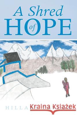 A Shred of Hope Hillary Taylor 9781483446455 Lulu Publishing Services - książka