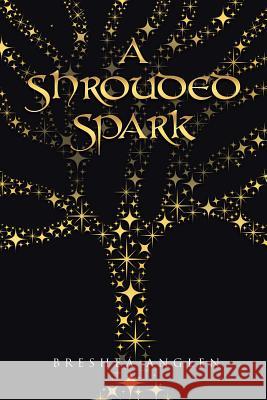 A Shrouded Spark Breshea Anglen 9781480839700 Archway Publishing - książka