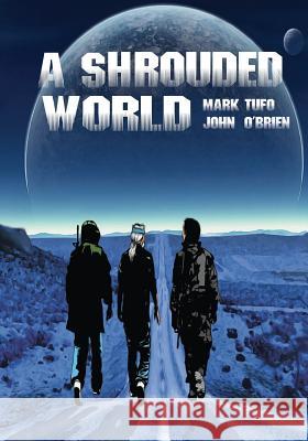 A Shrouded World: Volume 1 Mark Tufo John O'Brien C. S. Dickenson 9781532959943 Createspace Independent Publishing Platform - książka