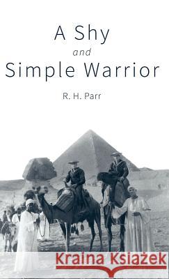 A Shy and Simple Warrior R H Parr 9781781325773 Silverwood Books - książka