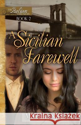 A Sicilian Farewell: Book 2 of The Italian Chronicles Trilogy Diorio, Maryann 9780930037239 Topnotch Press - książka