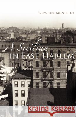 A Sicilian in East Harlem Salvatore Mondello 9780977356720 Cambria Press - książka