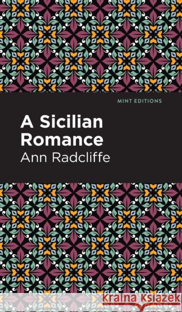 A Sicilian Romance Radcliffe, Ann Ward 9781513132655 Mint Editions - książka