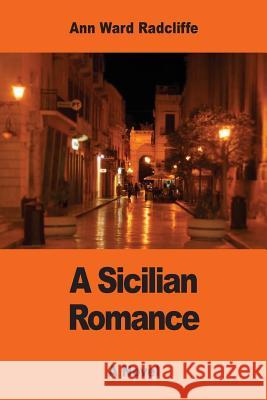 A Sicilian Romance Ann Ward Radcliffe 9781542909594 Createspace Independent Publishing Platform - książka