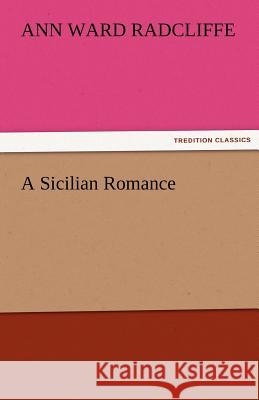 A Sicilian Romance Ann Ward Radcliffe   9783842429888 tredition GmbH - książka