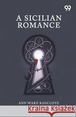 A Sicilian Romance Radcliffe, Ann Ward 9789376803804 Double 9 Books - książka