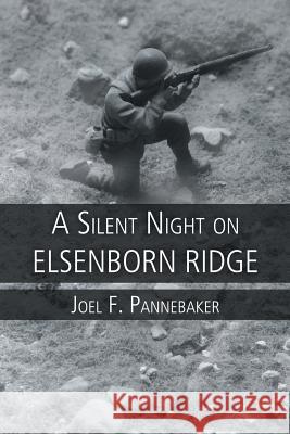 A Silent Night on Elsenborn Ridge Joel F. Pannebaker 9781449781484 WestBow Press - książka