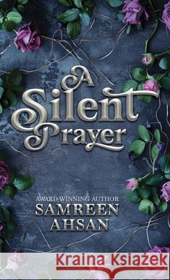 A Silent Prayer - 10th Anniversary Canadian Edition Samreen Ahsan 9781989893159 Samreen Ahsan - książka