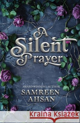 A Silent Prayer - 10th Anniversary Edition Samreen Ahsan 9781989893098 Samreen Ahsan - książka