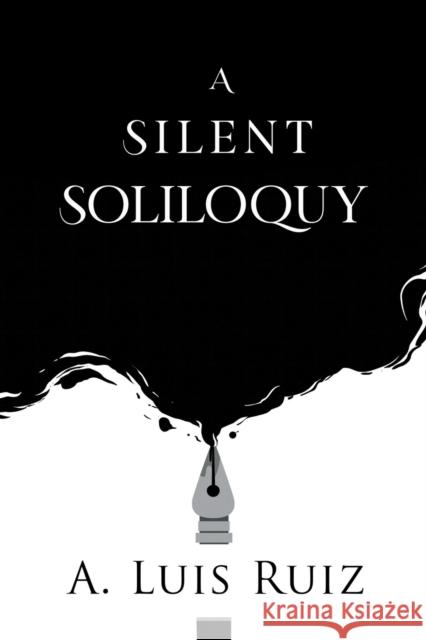 A Silent Soliloquy A Luis Ruiz 9781646207725 Writers Republic LLC - książka