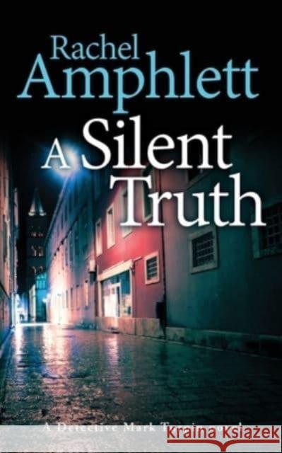 A Silent Truth: A Detective Mark Turpin murder mystery Amphlett, Rachel 9781913498856 Saxon Publishing - książka