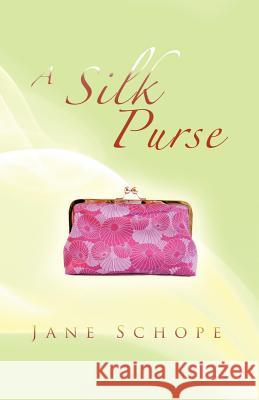 A Silk Purse Jane Schope 9781452507644 Balboa Press International - książka