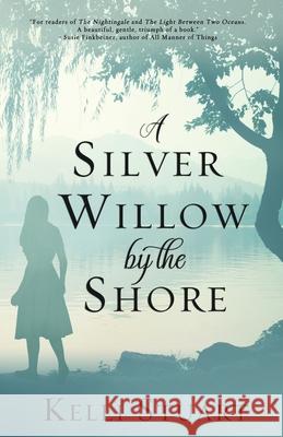 A Silver Willow by the Shore Kelli Stuart 9780578504308 Fine Print Writing Press - książka