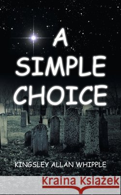 A Simple Choice Kingsley Allen 9781546220367 Authorhouse - książka