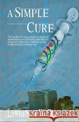 A Simple Cure Lawrence W. Gol Donna Meares Dawne Dominique 9781492146902 Createspace - książka