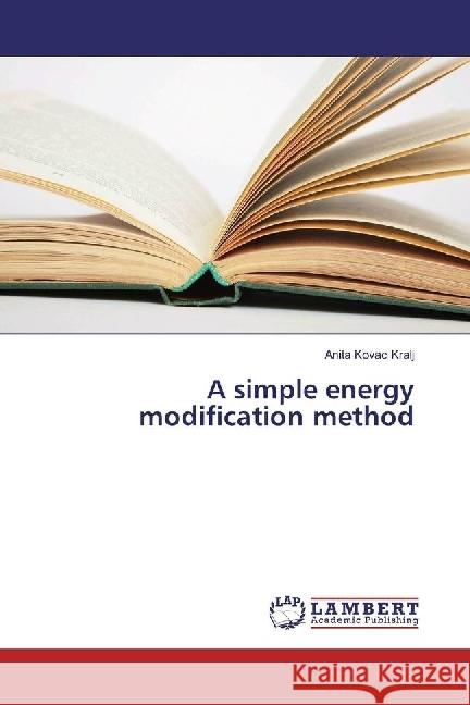 A simple energy modification method Kovac Kralj, Anita 9783330007659 LAP Lambert Academic Publishing - książka