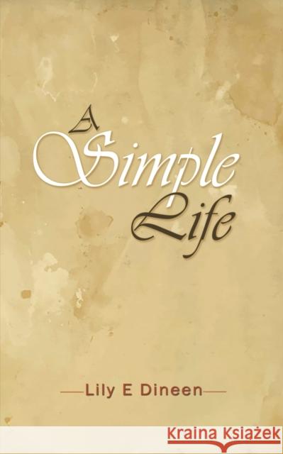A Simple Life Lily E Dineen 9781528928083 Austin Macauley Publishers - książka
