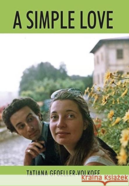 A Simple Love Tatiana Gfoeller-Volkoff 9781977236098 Outskirts Press - książka