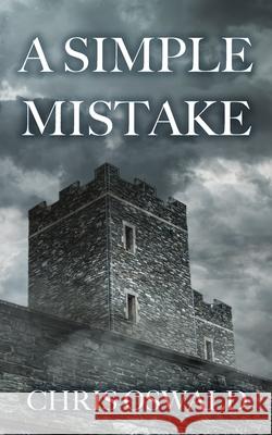 A Simple Mistake Chris Oswald 9781916071933 Newmore Publishing - książka