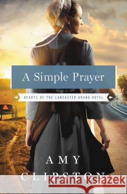 A Simple Prayer Amy Clipston 9780310335887 Zondervan - książka