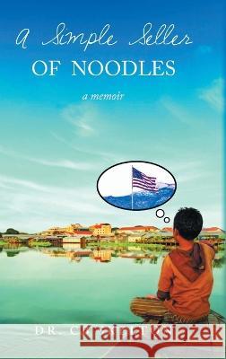A Simple Seller of Noodles C. B. Skelton 9781647532734 Urlink Print & Media, LLC - książka