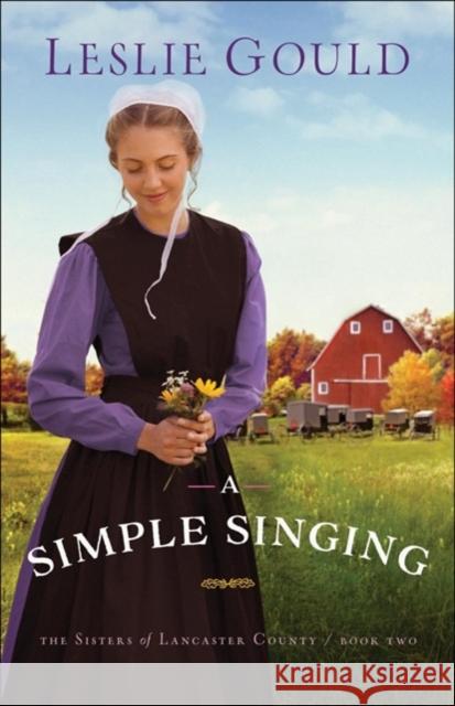 A Simple Singing Leslie Gould 9780764219702 Bethany House Publishers - książka