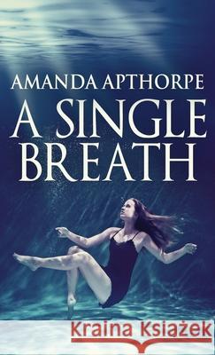 A Single Breath Amanda Apthorpe 9784867516997 Next Chapter - książka