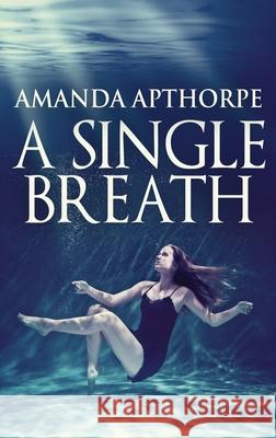 A Single Breath Amanda Apthorpe 9784867517024 Next Chapter - książka