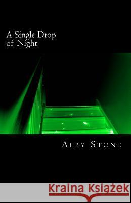 A Single Drop of Night Alby Stone 9781494913618 Createspace - książka