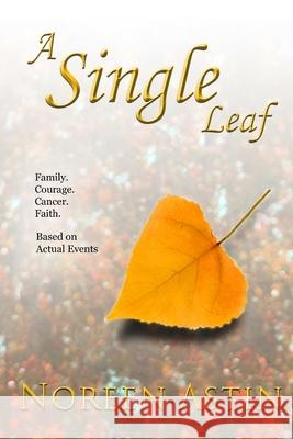A Single Leaf Noreen Astin 9781105430183 Lulu.com - książka